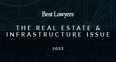 Featured Article Announcing the 2022 Best Lawyers: Real Estate and Infrastructure Publication